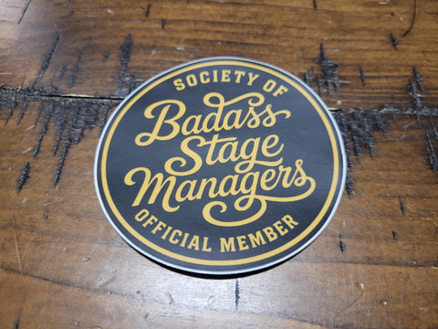 Society of Badass Stage Managers Sticker
