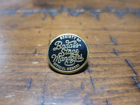 Society of Badass Stage Managers Pin