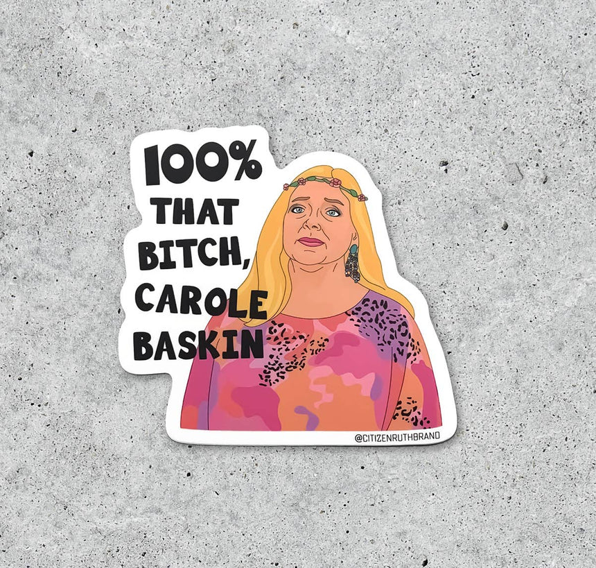 100% that bitch Carole Baskin