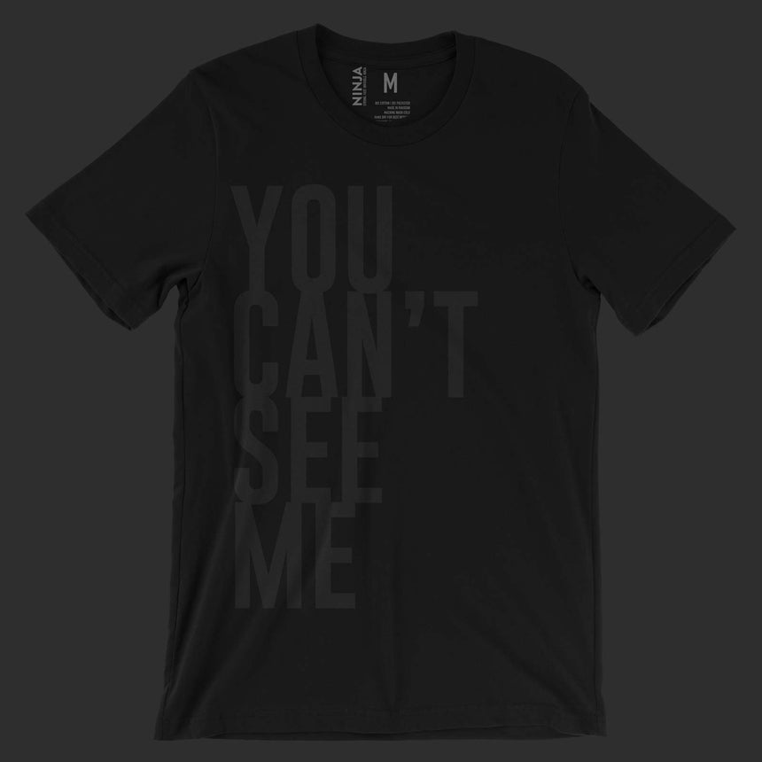 You Can't See Me Short Sleeve Tee